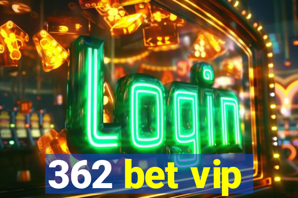 362 bet vip